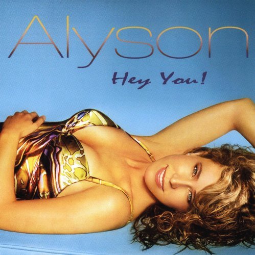 Alyson/Hey You!
